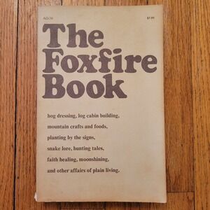 Foxfire Book Eliot Wigginton‎ 1972 Appalachian Folk Culture Book 1
